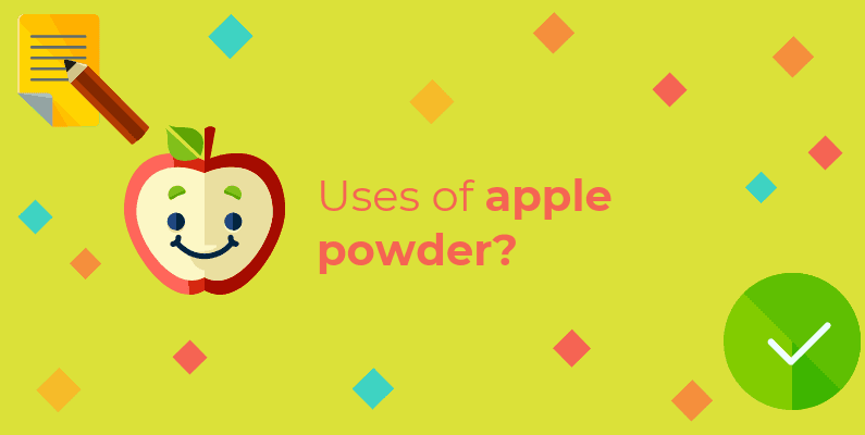 What is the use of apple powder?