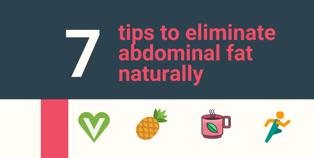7 tips to eliminate abdominal fat naturally