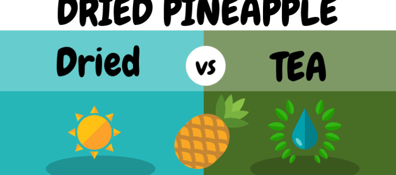 Dried pineapple: fresh vs dried