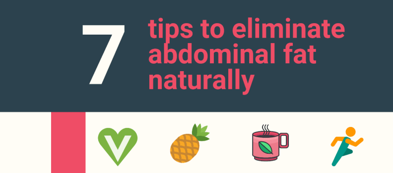 7 tips to eliminate abdominal fat naturally